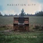 Radiation City — Cool Nightmare